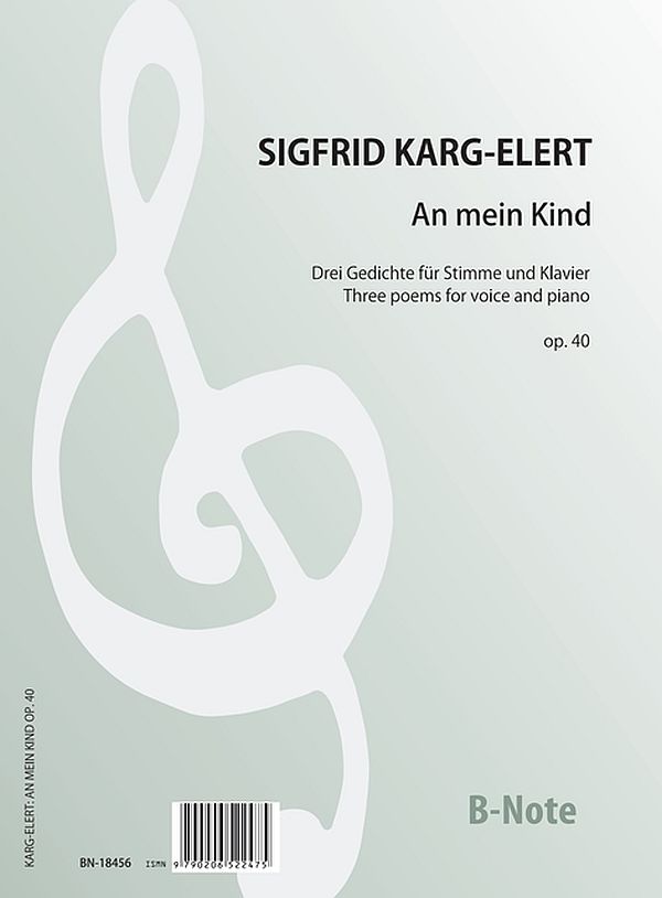 An mein Kind - Drei Gedichte op.40  für Stimme und Klavier    