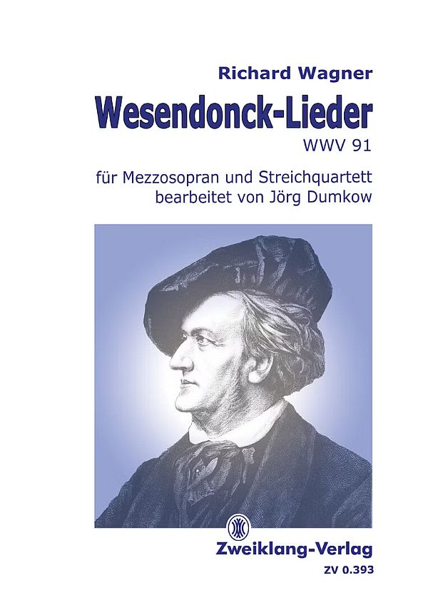 Wesendonck-Lieder WWV91&nbsp;&nbsp;für Mezzo-Sopran und Streichquartett&nbsp;&nbsp;Partitur und Stimmen