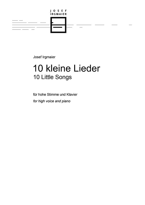 10 kleine Lieder (10 little Songs)&nbsp;&nbsp;für hohe Stimme und Klavier&nbsp;&nbsp;