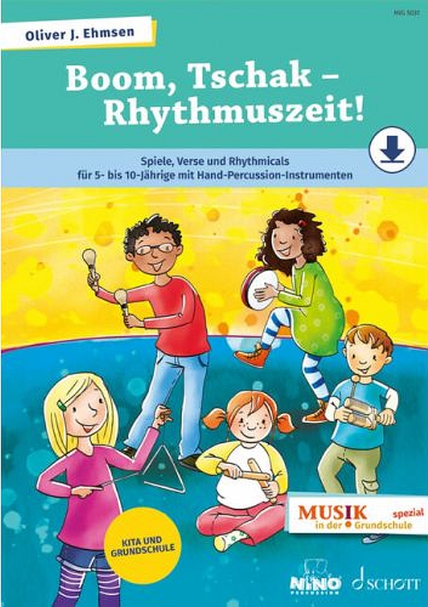 Boom, Tschak - Rhythmuszeit! (+Online-Audio)&nbsp;&nbsp;Spiele, Verse und Rhythmicals für 5-10 jährige mit Hand- &nbsp;&nbsp;Percussion-Instrumenten