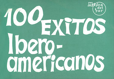 100 Exitos Ibero Americanos&nbsp;&nbsp;Melody and Chords&nbsp;&nbsp;Buch