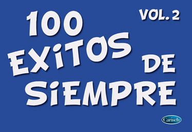 100 Exitos De Siempre Vol. 2&nbsp;&nbsp;Melody and Chords&nbsp;&nbsp;Buch