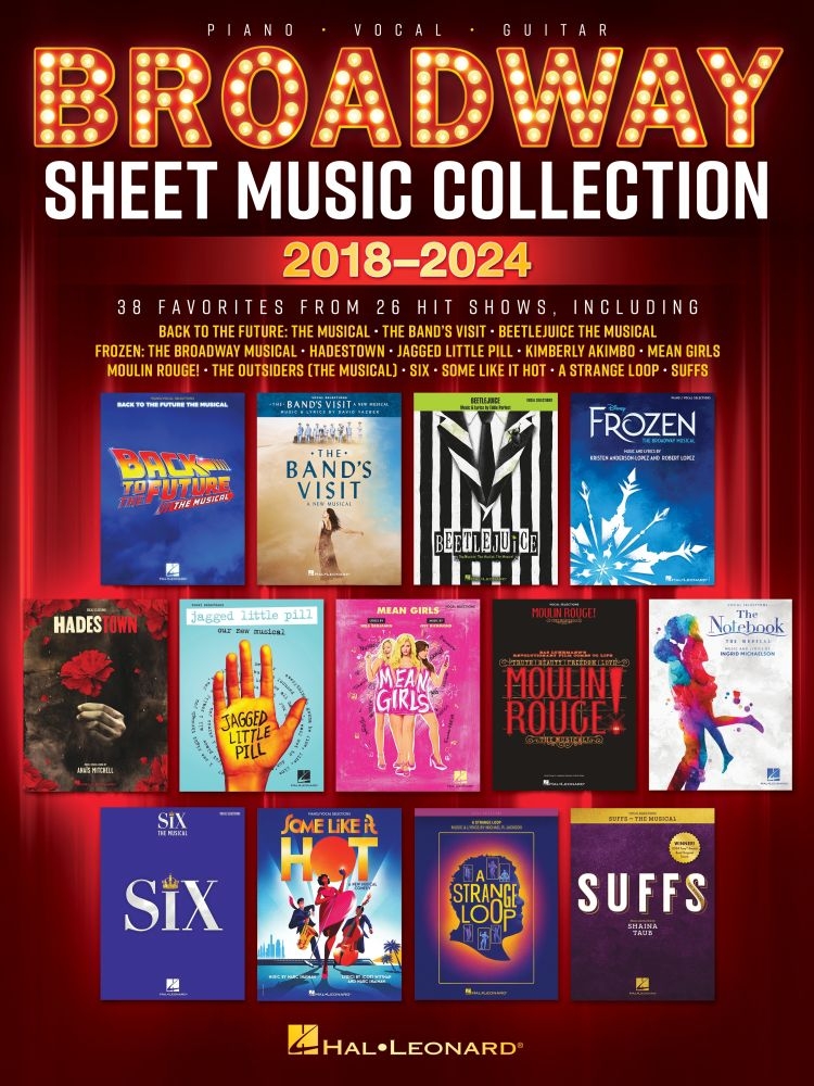 Broadway Sheet Music Collection - 2018-2024&nbsp;&nbsp;for piano, vocal and guitar&nbsp;&nbsp;Songbook