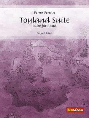Toyland Suite&nbsp;&nbsp;Concert Band&nbsp;&nbsp;Partitur + Stimmen