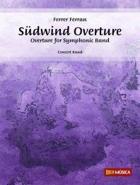 Südwind Overture&nbsp;&nbsp;Concert Band/Harmonie&nbsp;&nbsp;Partitur