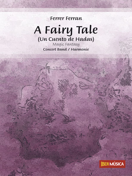 A Fairy Tale&nbsp;&nbsp;Concert Band/Harmonie&nbsp;&nbsp;Partitur + Stimmen