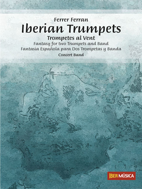 Iberian Trumpets&nbsp;&nbsp;Concert Band/Harmonie and Trumpet Solo&nbsp;&nbsp;Partitur