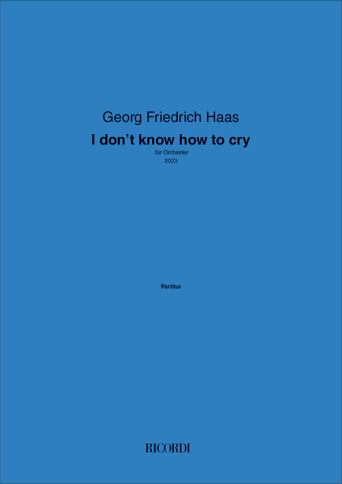 I don't know how to cry&nbsp;&nbsp;Orchestra&nbsp;&nbsp;Partitur