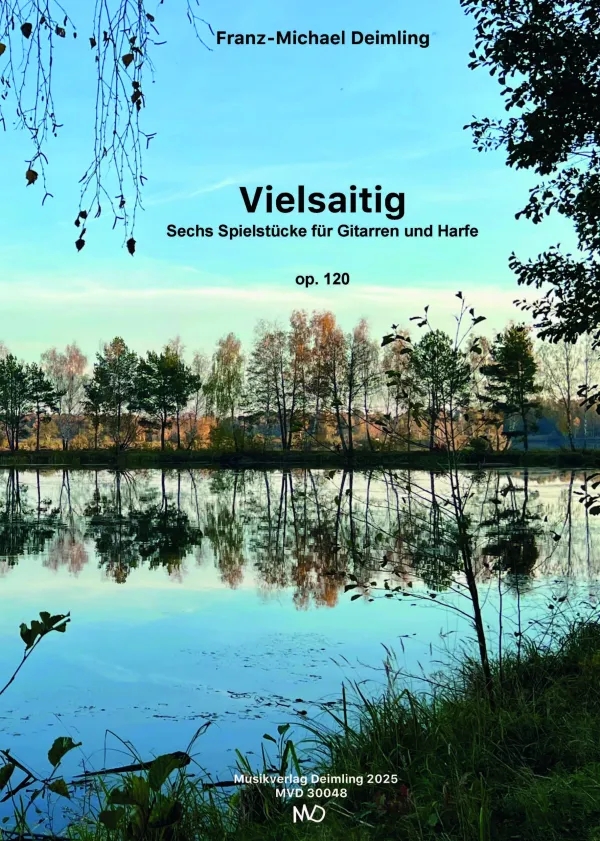 Vielsaitig - Sechs Spielstücke op.120 (2024)  für Gitarre und Harfe  Partitur und Stimmen