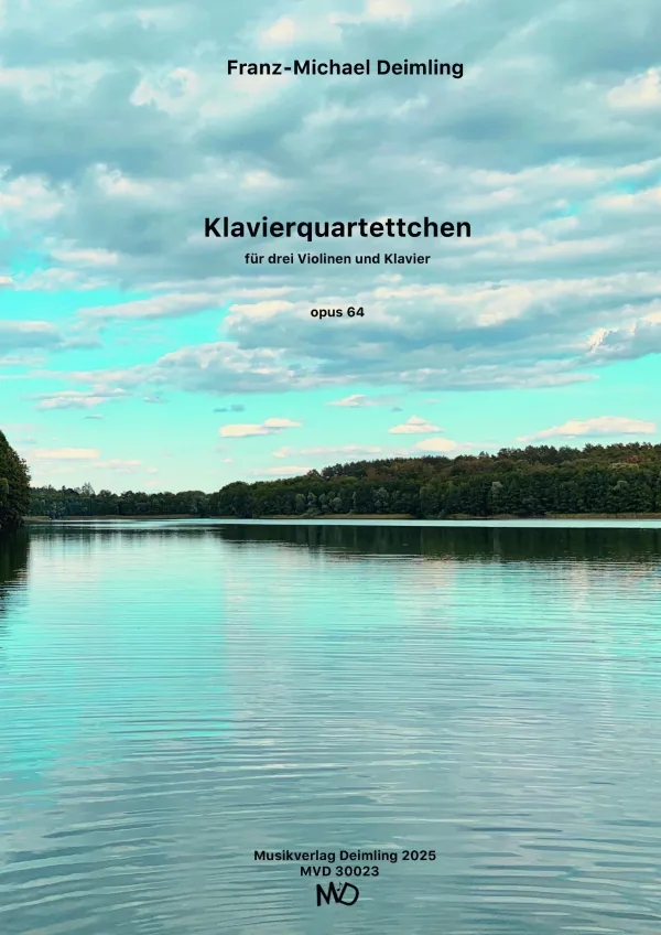 Klavierquartettchen op.64 (2020)  für Klavierquartett  Partitur und Stimmen