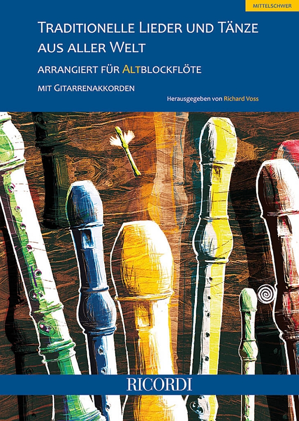 Traditionelle Lieder und Tänze aus aller Welt&nbsp;&nbsp;für Altblockflöte (mit GItarrenakkorden)&nbsp;&nbsp;