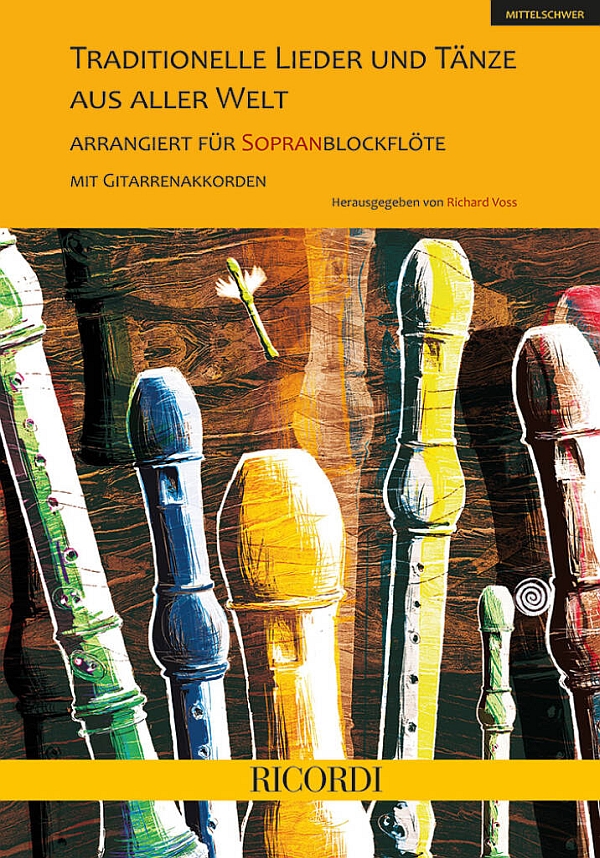 Traditionelle Lieder und Tänze aus aller Welt&nbsp;&nbsp;für Sopranblockflöte (mit GItarrenakkorden)&nbsp;&nbsp;