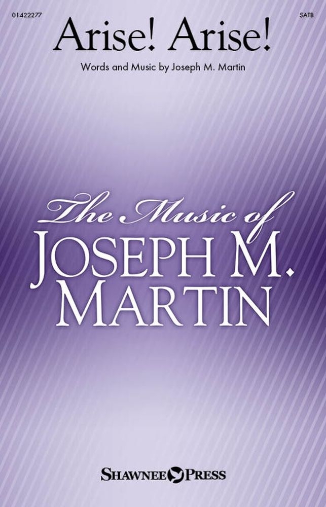 Arise! Arise!&nbsp;&nbsp;SATB&nbsp;&nbsp;Chorpartitur