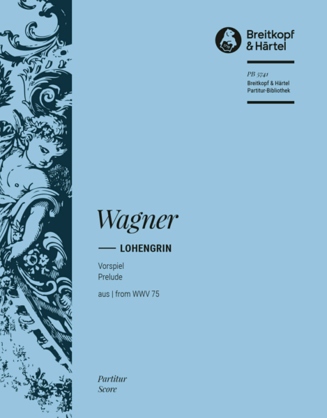 Lohengrin WWV75 - Vorspiel zur Oper&nbsp;&nbsp;für Orchester&nbsp;&nbsp;Partitur