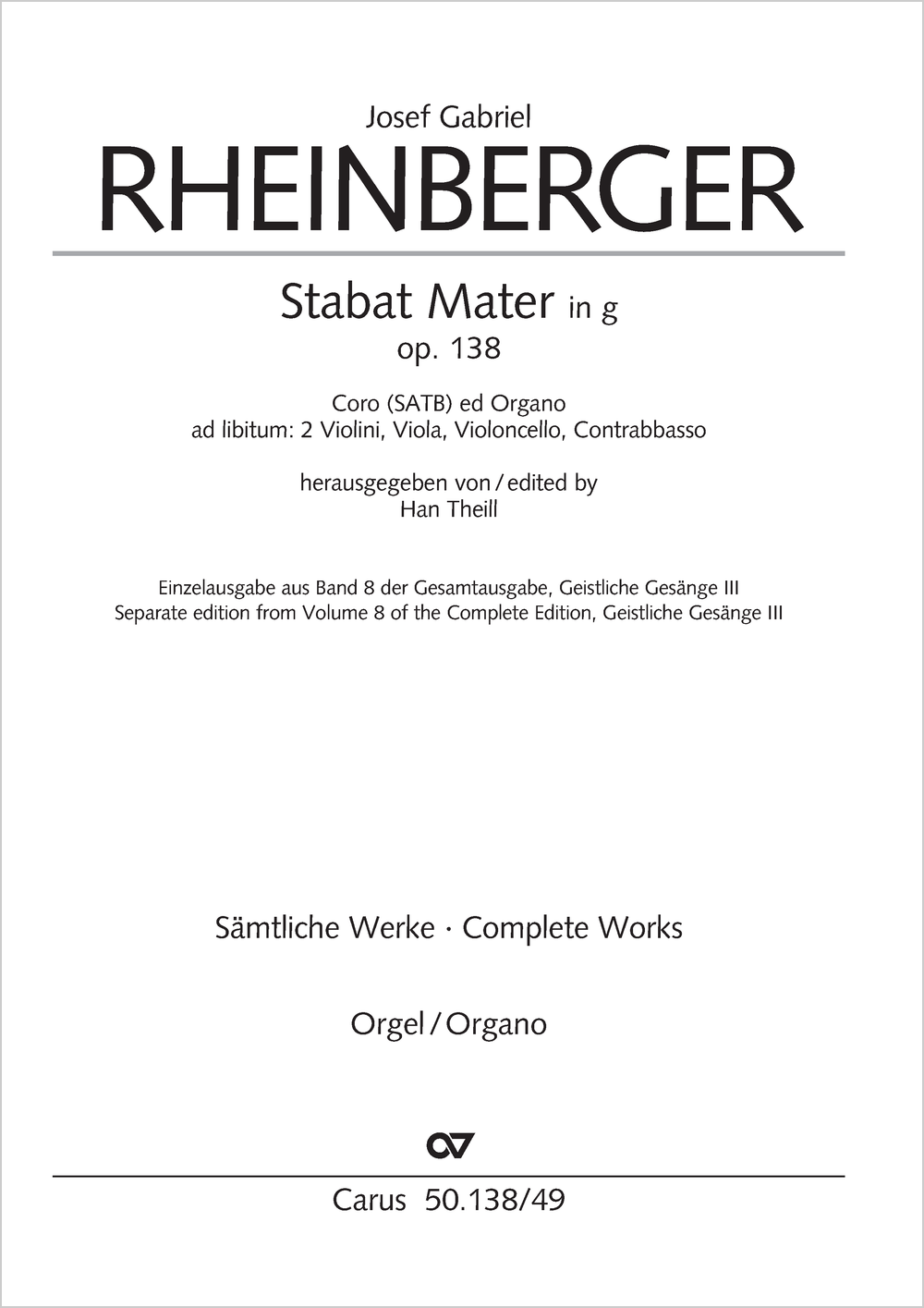 Stabat Mater in g&nbsp;&nbsp;Streicherfassung: Coro SATB, 2 Vl, Va, Vc, Cb, Org, Orgelfassung: Coro SATB, Org&nbsp;&nbsp;Einzelstimme, Orgel