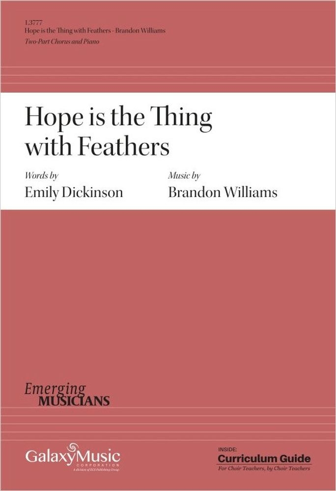 Hope is the Thing with Feathers&nbsp;&nbsp;2-Part Choir and Piano&nbsp;&nbsp;Chorpartitur