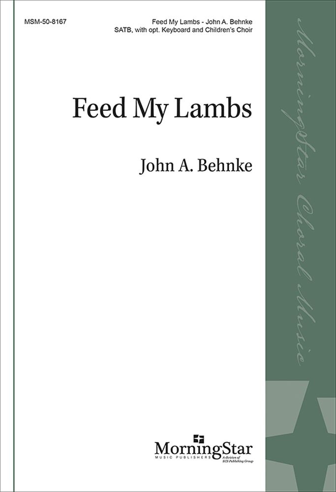 Feed My Lambs&nbsp;&nbsp;SATB and Children's Choir&nbsp;&nbsp;Chorpartitur