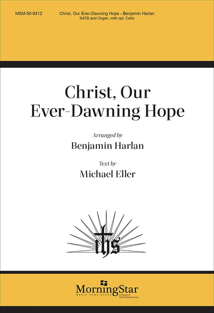 Christ, Our Ever-Dawning Hope&nbsp;&nbsp;SATB and Organ&nbsp;&nbsp;Chorpartitur