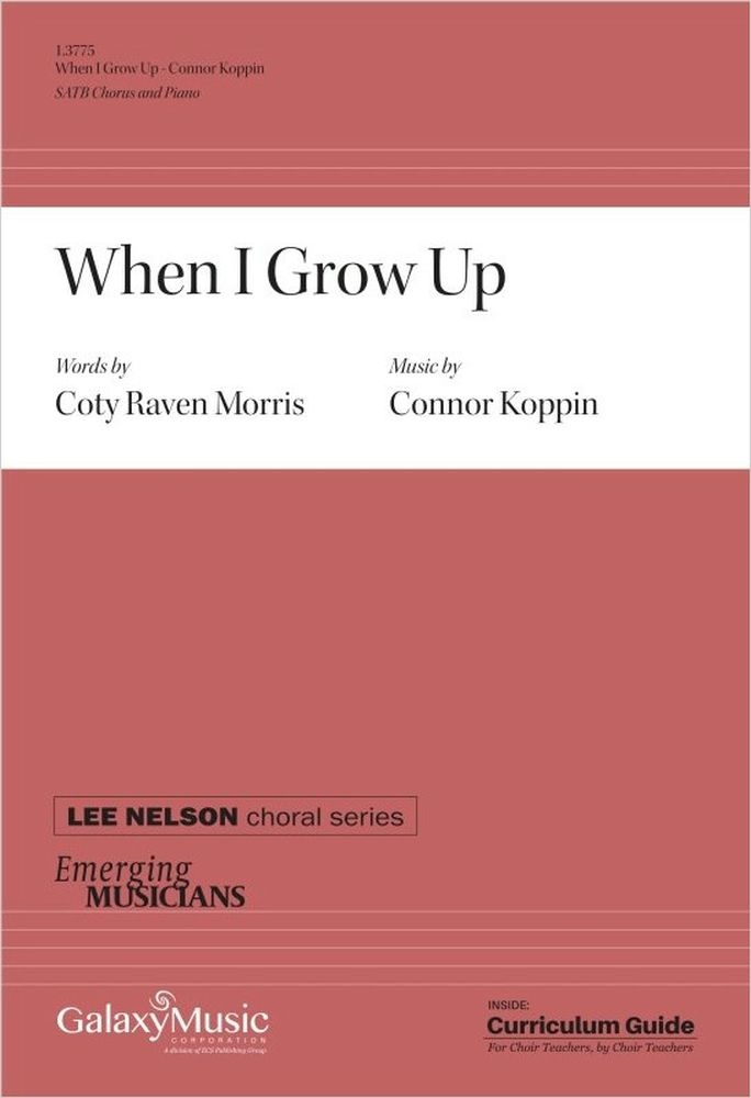When I Grow Up&nbsp;&nbsp;SATB and Piano&nbsp;&nbsp;Chorpartitur
