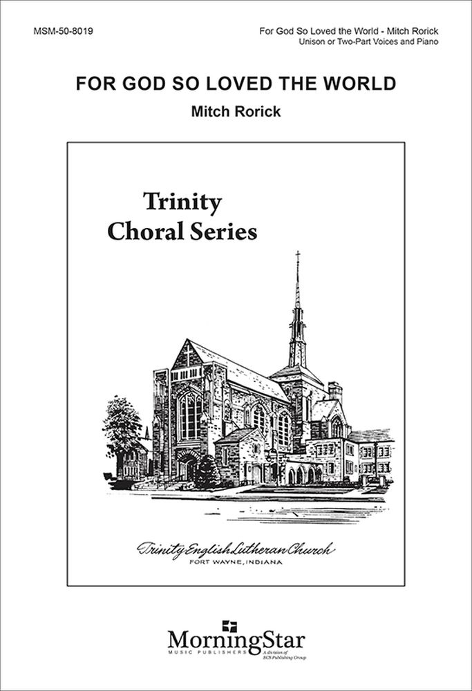 For God So Loved the World&nbsp;&nbsp;2-Part Voices and Piano&nbsp;&nbsp;Chorpartitur
