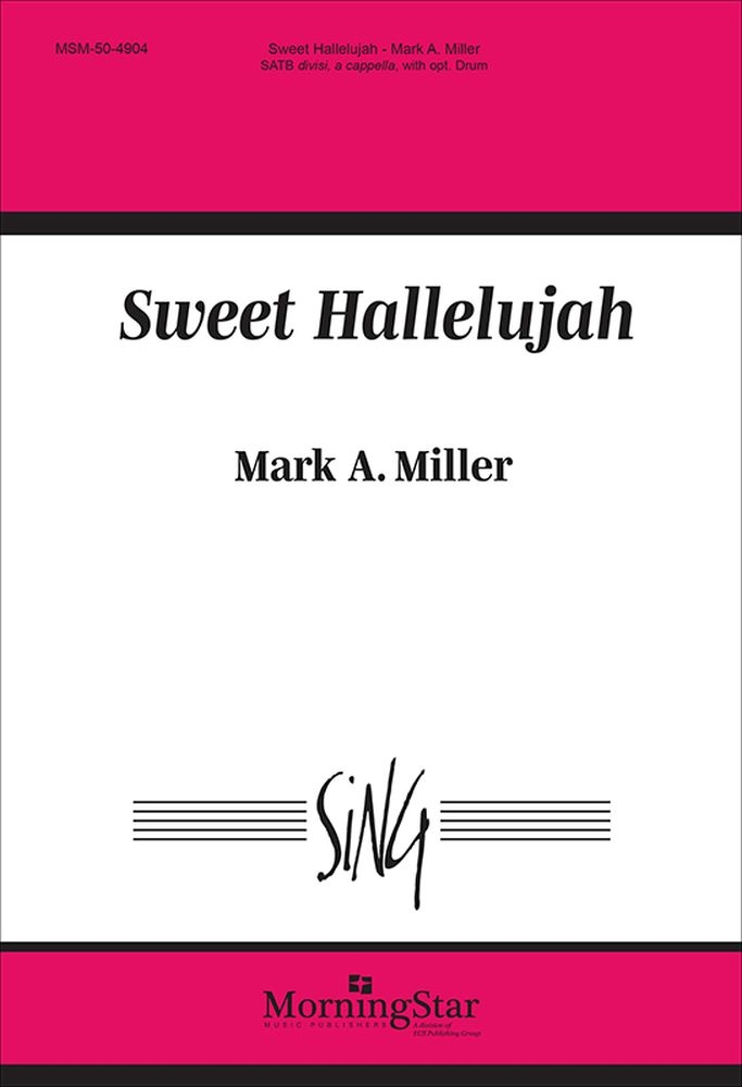 Sweet Hallelujah&nbsp;&nbsp;SATB divisi a Cappella&nbsp;&nbsp;Chorpartitur