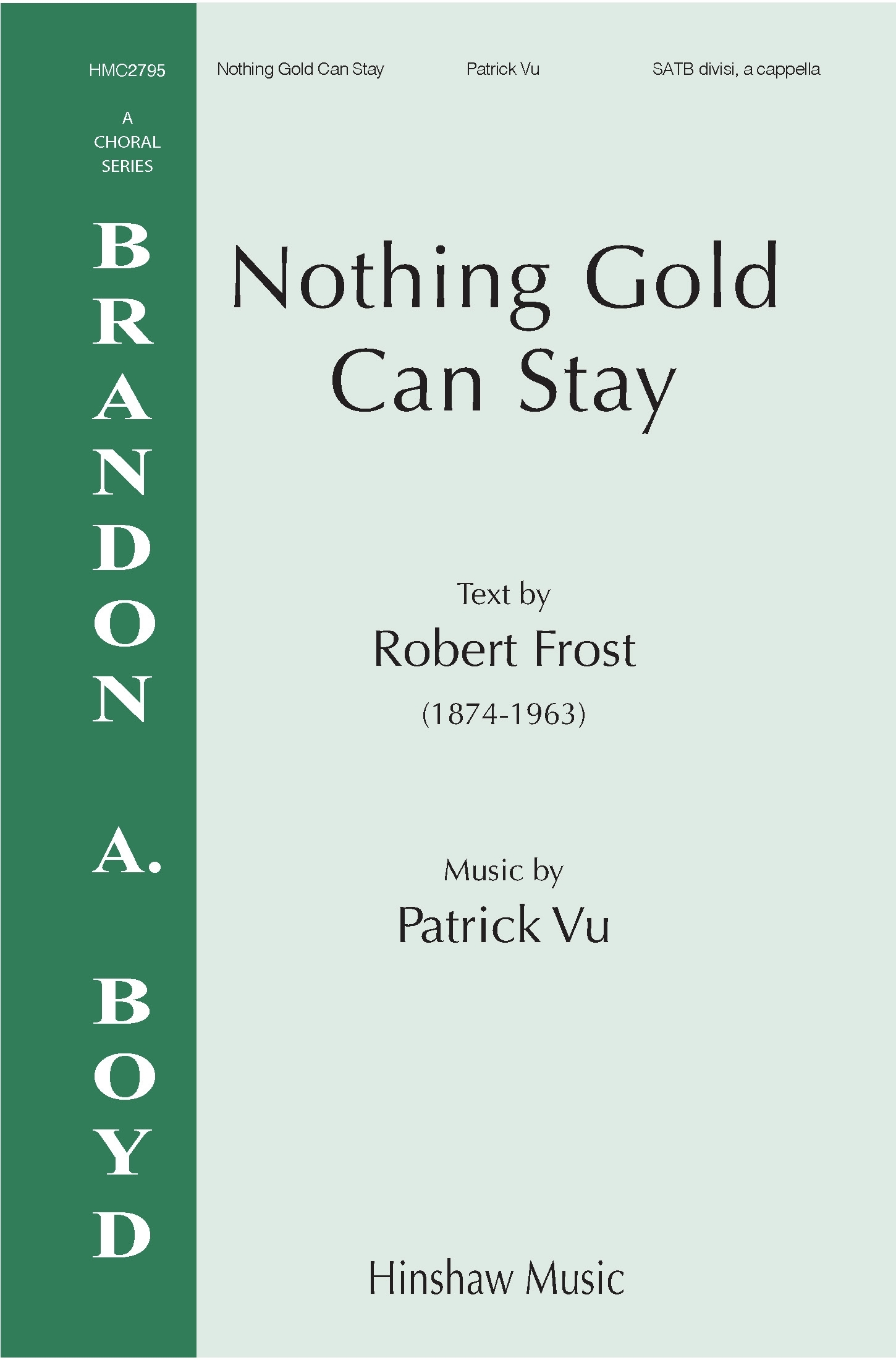 Nothing Gold Can Stay&nbsp;&nbsp;SATB a Cappella&nbsp;&nbsp;Chorpartitur