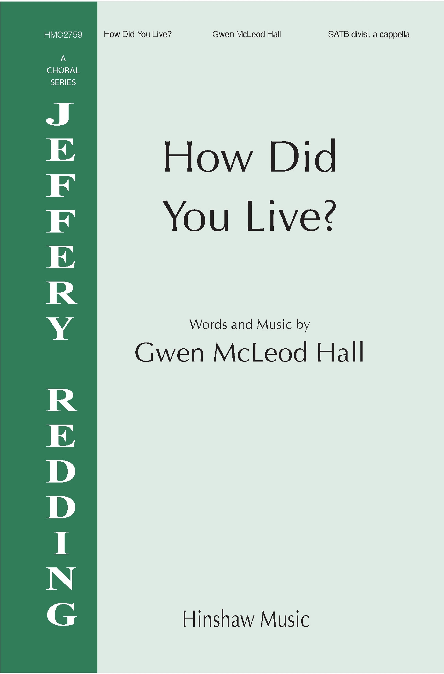 How Did You Live?&nbsp;&nbsp;SATB a Cappella&nbsp;&nbsp;Chorpartitur