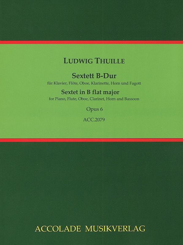 Sextett B-Dur op. 6&nbsp;&nbsp;für Klavier, Flöte, Oboe, Klarinette, Horn und Fagott&nbsp;&nbsp;Klavierpartitur und Stimmen