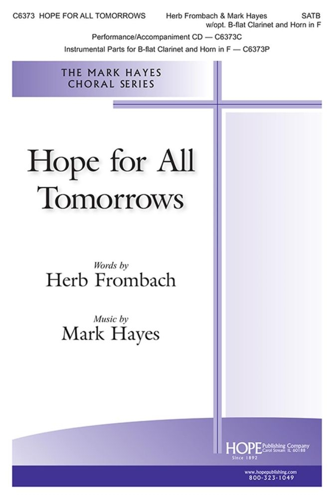 Hope for all Tomorrows&nbsp;&nbsp;SATB, Clarinet and Horn&nbsp;&nbsp;Chorpartitur