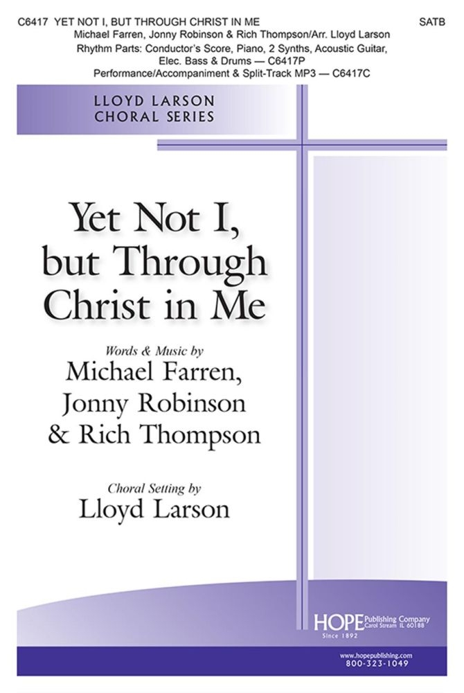 Yet Not I, but Through Christ in Me&nbsp;&nbsp;SATB and Rhythm Section&nbsp;&nbsp;Chorpartitur