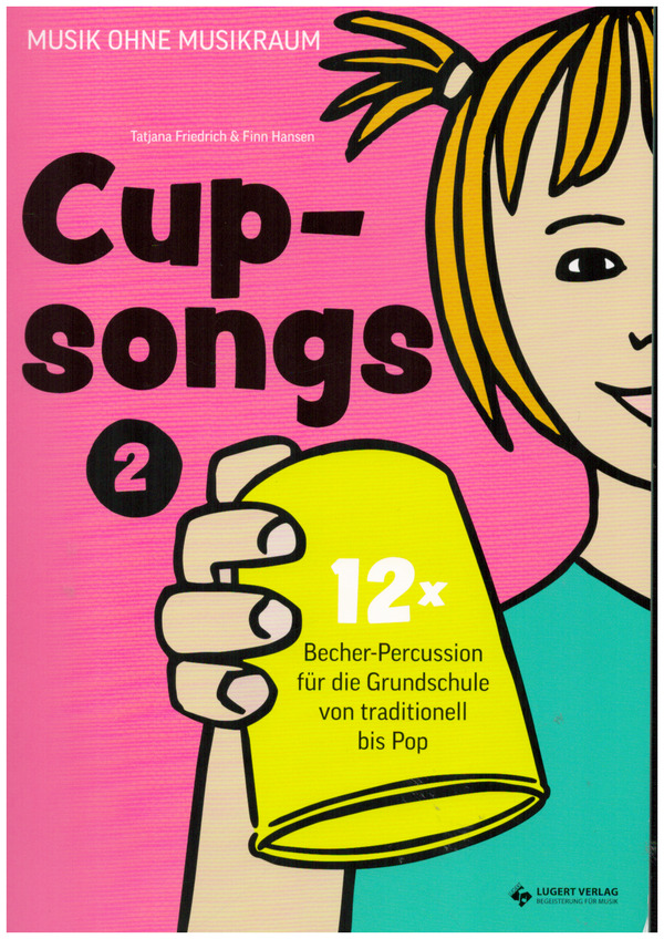 Cupsongs Band 2 - mit Hits von The Weeknd, Jessie J., Queen & Co.&nbsp;&nbsp;&nbsp;&nbsp; 