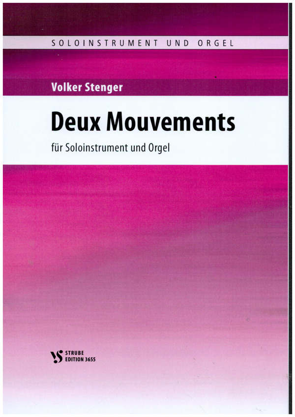 Deux Mouvements&nbsp;&nbsp;für Soloinstrument und Orgel&nbsp;&nbsp;
