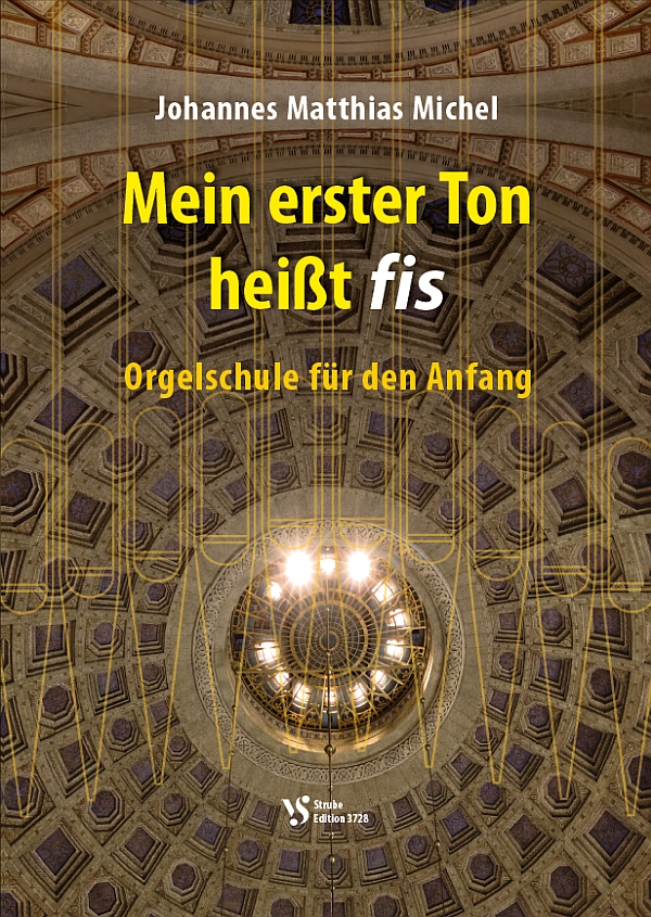 Mein erster Ton heisst fis&nbsp;&nbsp;Orgelschule für den Anfang&nbsp;&nbsp;