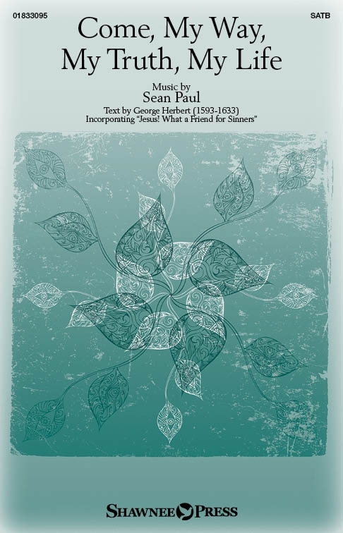 Come, My Way, My Truth, My Life&nbsp;&nbsp;SATB&nbsp;&nbsp;Chorpartitur