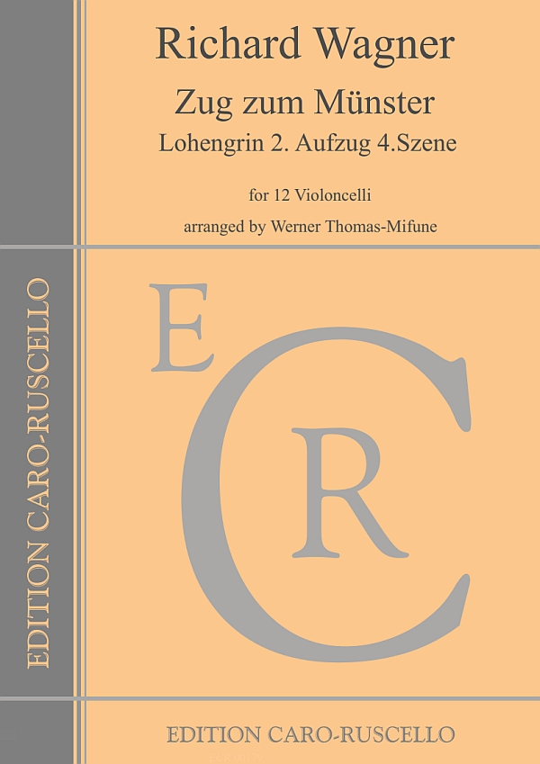 Zug zum Münster (Lohengrin 2. Aufzug 4. Szene)&nbsp;&nbsp;for 12 violoncelli&nbsp;&nbsp;parts