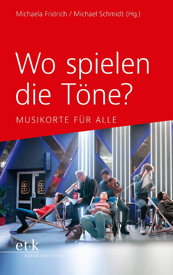 Wo spielen die Töne?&nbsp;&nbsp;Musikorte für alle&nbsp;&nbsp;Softcover