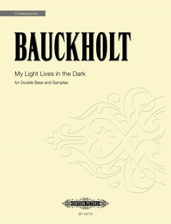 My Light Lives in the Dark&nbsp;&nbsp;for double bass and samples&nbsp;&nbsp; 