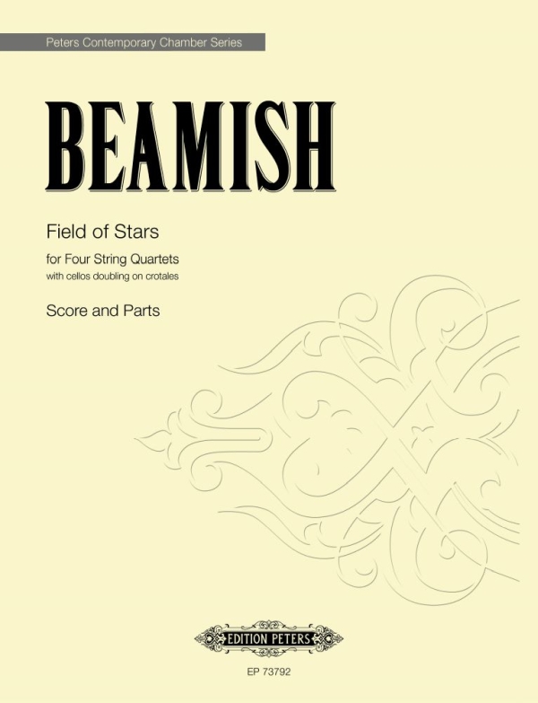 Field of Stars&nbsp;&nbsp;for string quartet (with cello doubling on crotales)&nbsp;&nbsp; score and parts