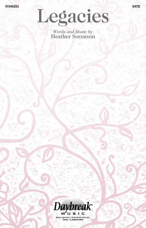 Legacies&nbsp;&nbsp;SATB&nbsp;&nbsp;Chorpartitur