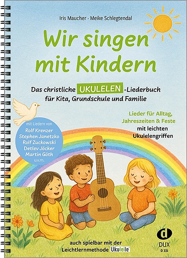 Wir singen mit Kindern&nbsp;&nbsp;für Gesang und Ukulele&nbsp;&nbsp;Spiralbindung