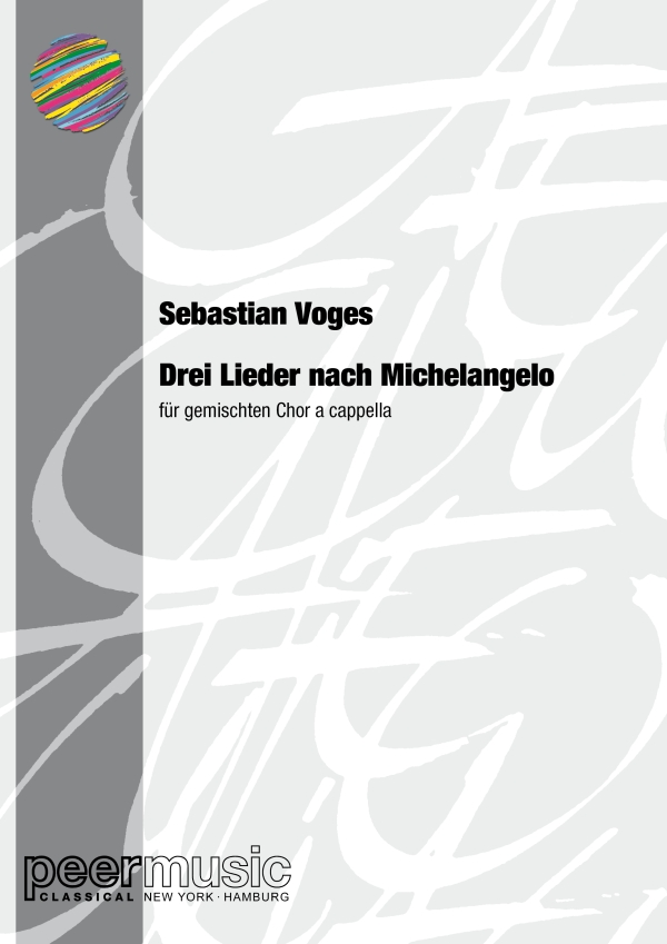 Drei Lieder nach Michelangelo&nbsp;&nbsp;für gem Chor a cappella&nbsp;&nbsp;Chorpartitur