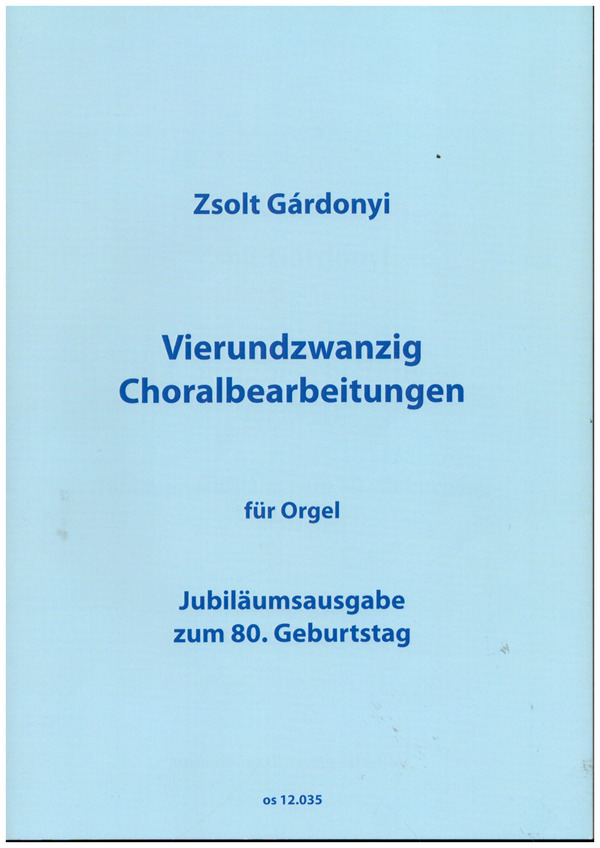 24 Choralbearbeitungen&nbsp;&nbsp;für Orgel&nbsp;&nbsp;