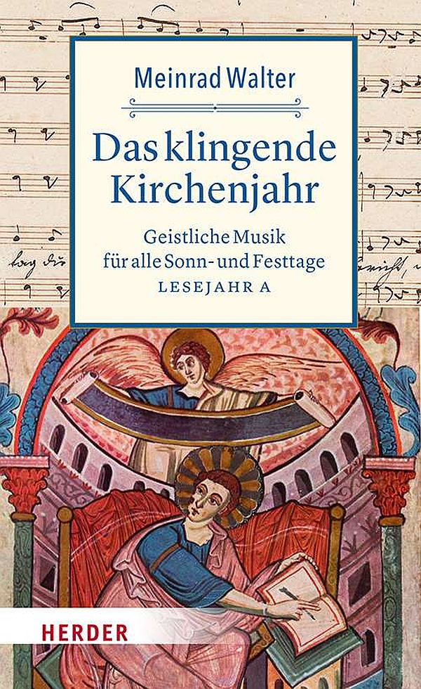 Das klingende Kirchenjahr&nbsp;&nbsp;Geistliche Musik für alle Sonn- und Festtage Lesejahr A&nbsp;&nbsp;Hardcover