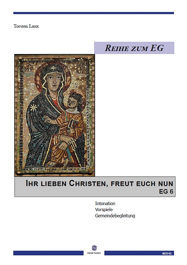 Ihr lieben Christen, freut euch  nun EG 6&nbsp;&nbsp;für Orgel&nbsp;&nbsp; 