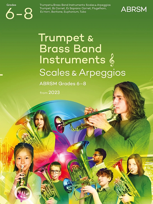 Scales And Arpeggios  Grades 6-8 from 2023 &nbsp;&nbsp;for trumpet & brass band instruments (treble clef)&nbsp;&nbsp;