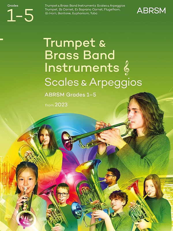 Scales And Arpeggios  Grades 1-5 from 2023 &nbsp;&nbsp;for trumpet & brass band instruments (treble clef)&nbsp;&nbsp;