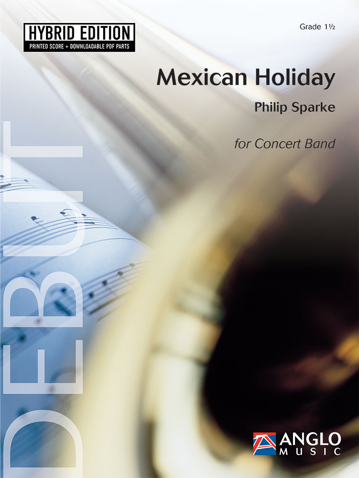 Mexican Holiday&nbsp;&nbsp;Concert Band/Harmonie&nbsp;&nbsp;SET HE