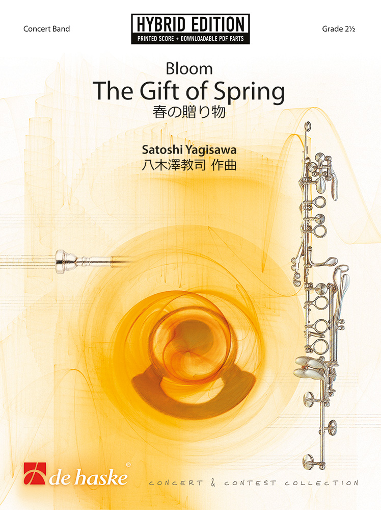 Bloom - The Gift of Spring&nbsp;&nbsp;Concert Band/Harmonie&nbsp;&nbsp;SET HE