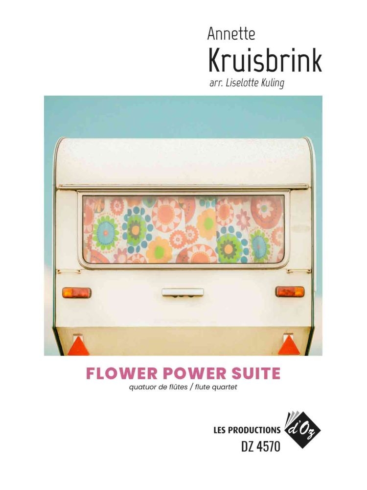Flower Power Suite&nbsp;&nbsp;Flötenquartett&nbsp;&nbsp;Partitur + Stimmen