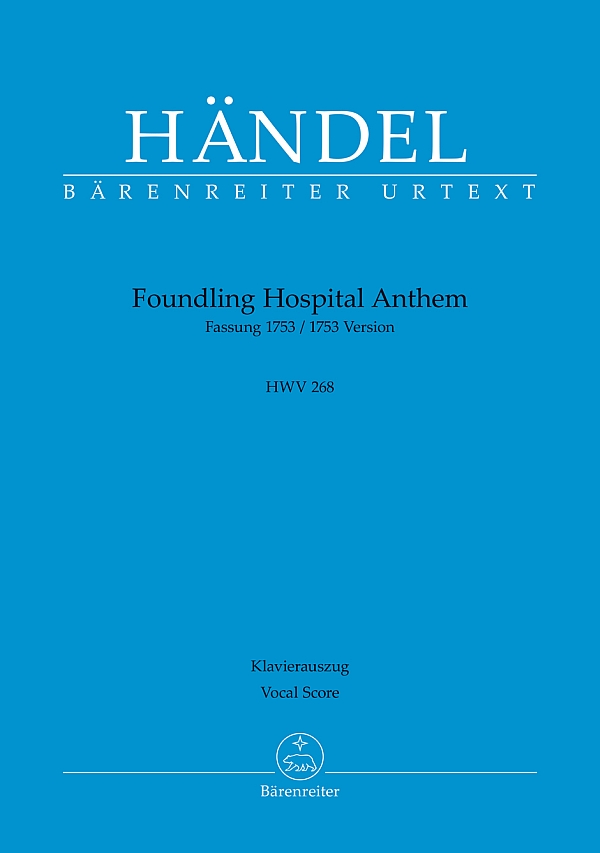 Foundling Hospital Anthem HWV268 (Fassung 1753)&nbsp;&nbsp;für Soli, gem Chor und Orchester&nbsp;&nbsp;Klavierauszug (en)